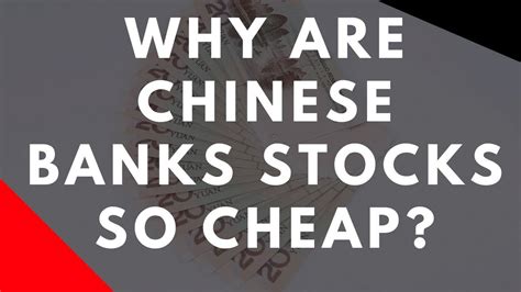 why are chinese bank stocks so cheap